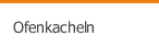 Ofenkacheln
