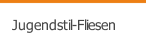 Jugendstil-Fliesen